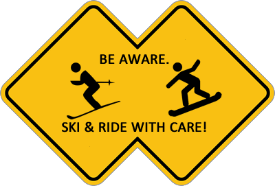 Be Aware! Ski & Ride with Care!
